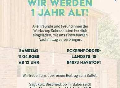 Die über die AktivRegion geförderte Workshop-Scheune feiert ihren ersten Geburtstag!