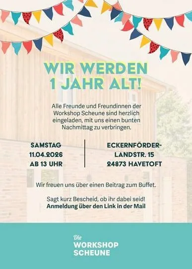 Die über die AktivRegion geförderte Workshop-Scheune feiert ihren ersten Geburtstag!