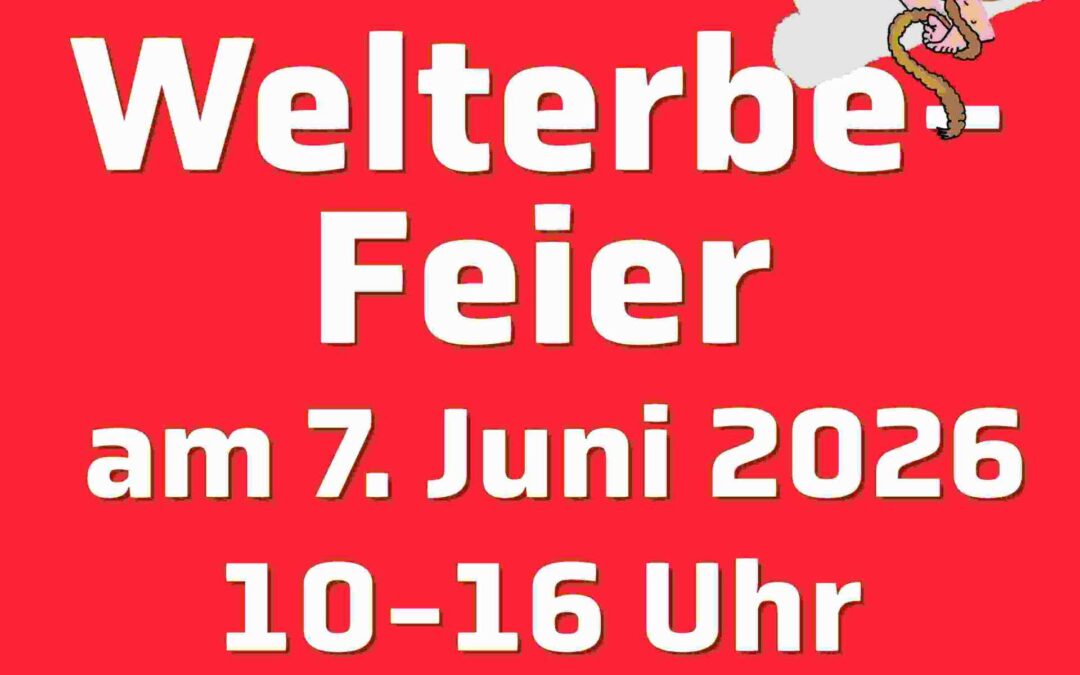 Welterbe Feier und UNESCO-Welterbetag am Sonntag, 07. Juni 2026